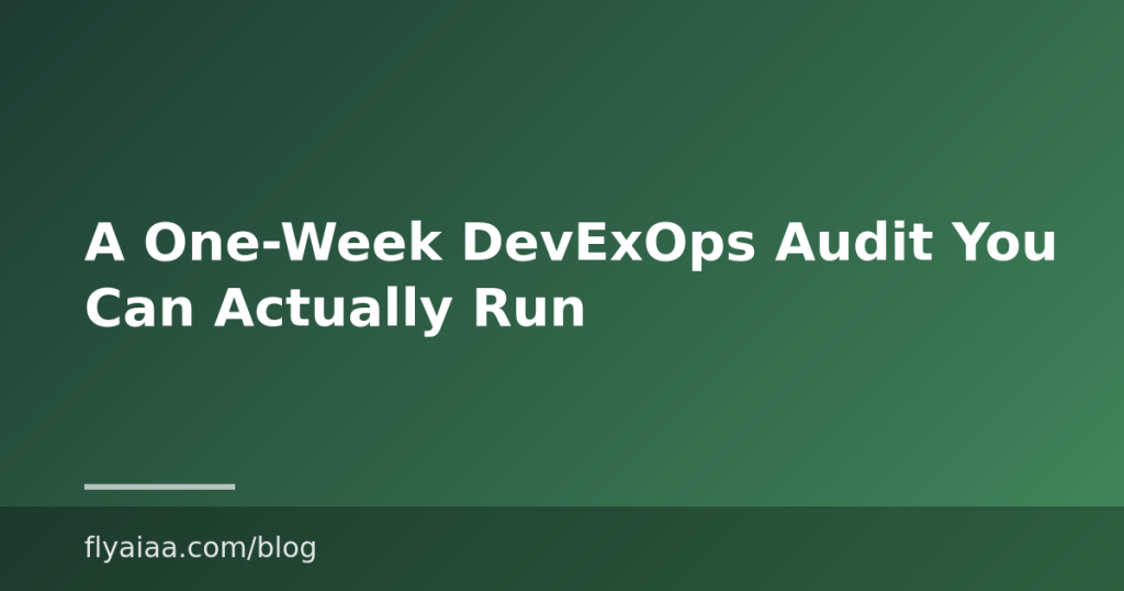 A One-Week DevExOps Audit You Can Actually Run