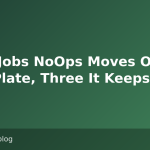 Eight Jobs NoOps Moves Off Your Plate, Three It Keeps